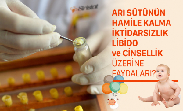 Arı Sütünün Doğurganlık,  Hamile Kalma, Cinsel Performans Faydaları